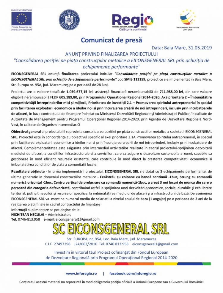 ANUNŢ PRIVIND FINALIZAREA PROIECTULUI „Consolidarea poziției pe piața construcțiilor metalice a EICONSGENERAL SRL prin achiziția de echipamente performante”