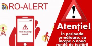 Atenţie! Urmează noi testări ale Sistemului RO-ALERT