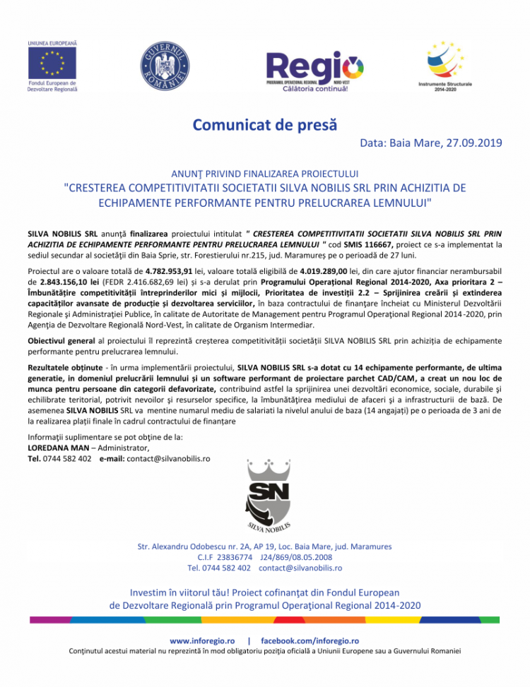 ANUNŢ PRIVIND FINALIZAREA PROIECTULUI „Cresterea competitivitatii societatii SILVA NOBILIS SRL prin achizitia de echipamente performante pentru prelucrarea lemnului”