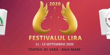 Festivalul Muzical „LIRA” 2020: Cea de-a VIII-a ediție se desfășoară pe scena Teatrului de Vară din Baia Mare