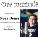 O nouă ediţie a Orei Muzicale, în fața Muzeului Județean de Etnografie și Artă Populară. Protagonista Nora Deneş