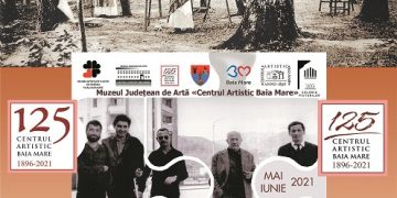 Ziua Artistului Plastic – 125 de ani de la înfiinţarea Centrului Artistic Baia Mare