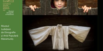Expoziţia ”Chipuri şi cămeşi” a Muzeului Județean de Etnografie și Artă Populară Maramureș  va fi vernisată la Iaşi