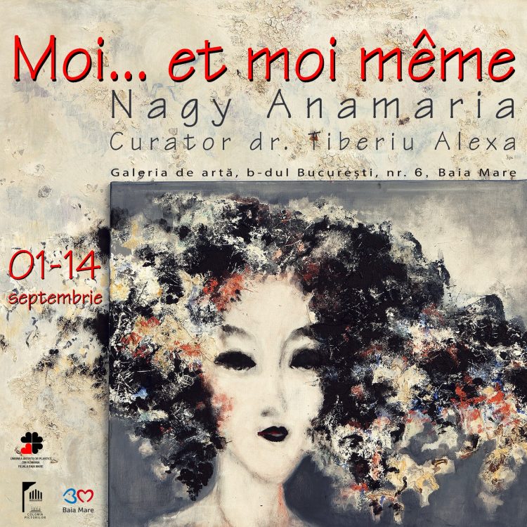 „Moi… et moi même” expoziție personală Anamaria Nagy la Galeria de Artă